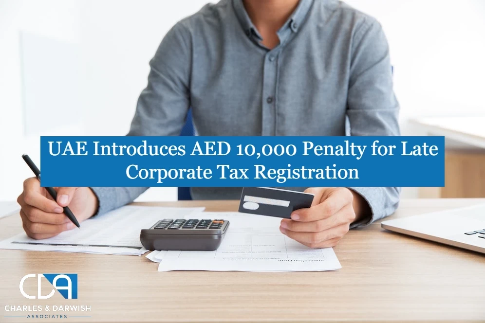UAE’s Implementation of New Penalty of AED 10,000 for Late Corporate Tax Registration