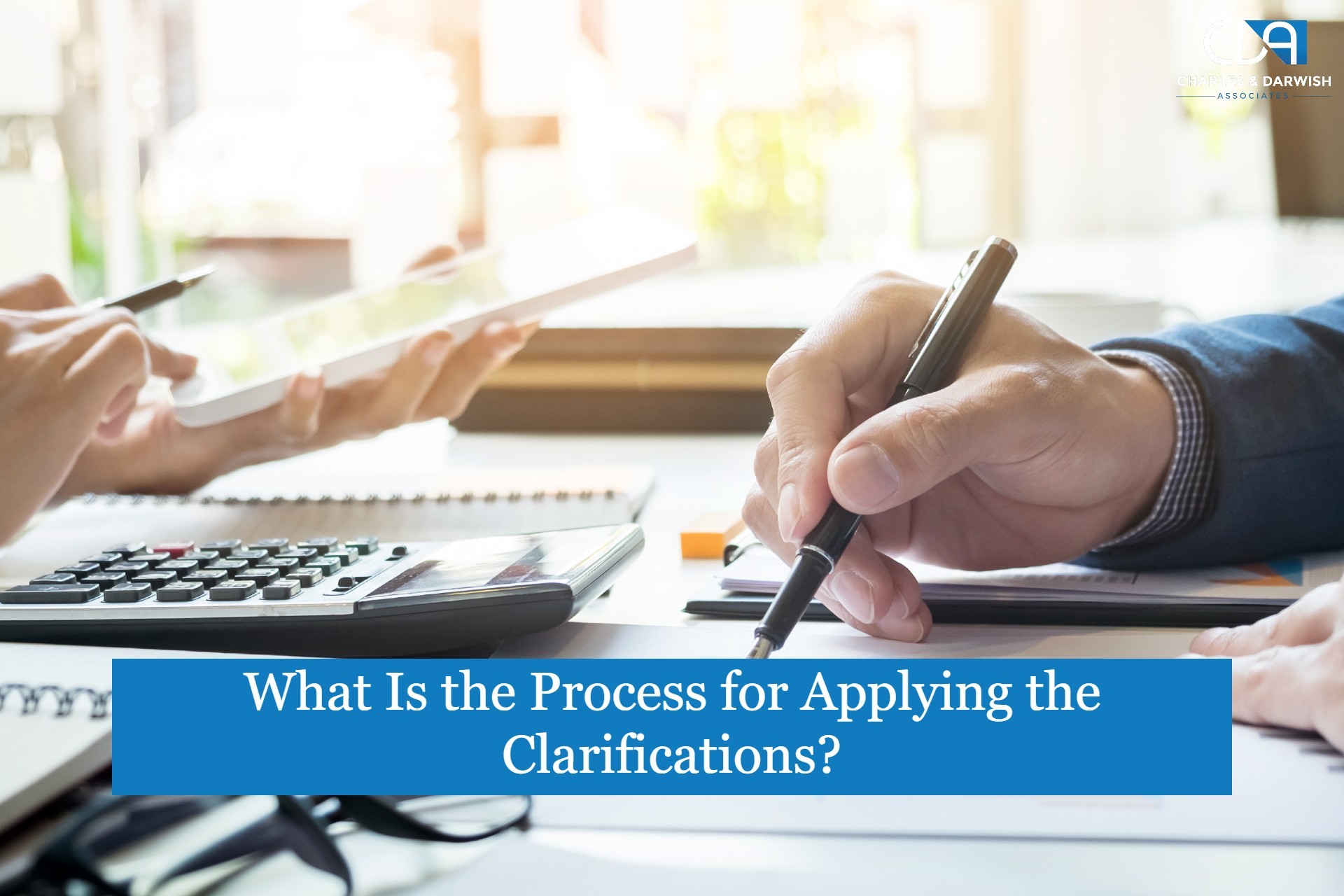 What Is the Process for Applying the Clarifications?